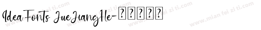 IdeaFonts JueJiangHe字体转换
